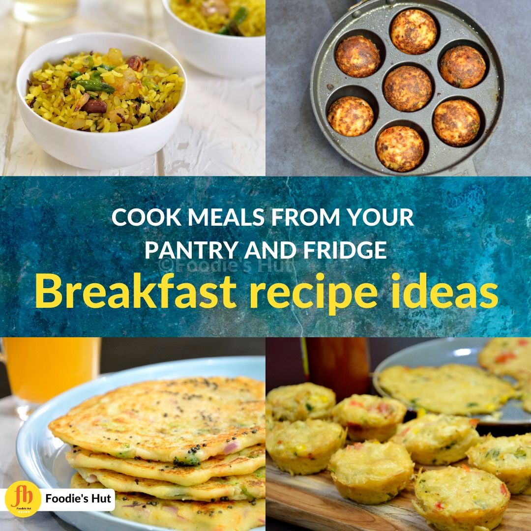 Meals from your pantry and fridge during the lockdown –  Breakfast recipes